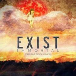 Exist Immortal : Dream Sequence